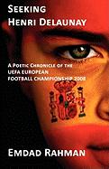 Seeking Henri Delaunay: A Poetic Chronicle of the UEFA European Football Championship 2008