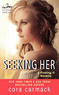Seeking Her: A Finding It Novella