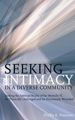 Seeking Intimacy in a Diverse Community - Peterson, Phyllis K