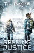 Seeking Justice: A Post Apocalyptic EMP Survival Thriller (Gateway to Chaos Series Book Three)