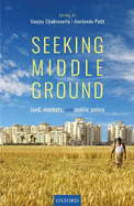 Seeking Middle Ground: Land, Markets, and Public Policy