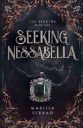 Seeking Nessabella: The Seeking Book One