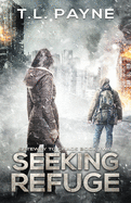 Seeking Refuge: A Post Apocalyptic EMP Survival Thriller (Gateway to Chaos Book Two)