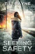 Seeking Safety: A Post Apocalyptic EMP Survival Thriller (Gateway to Chaos Book One)