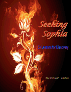 Seeking Sophia: 33 Lessons for Discovery