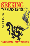 Seeking the Black Smoke