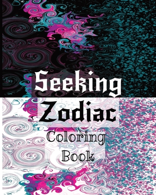 Seeking Zodiac: Coloring Book - Ramos, Orquidia Rivera, and Orchid's, Various