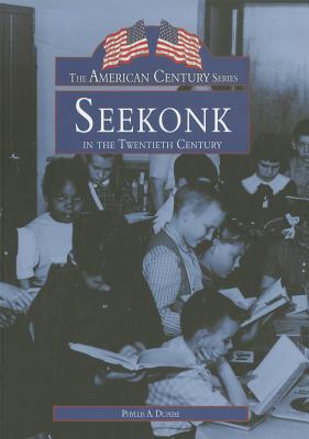 Seekonk in the Twentieth Century - Dupere, Phyllis