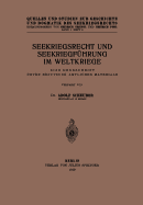 Seekriegsrecht Und Seekriegfuhrung Im Weltkriege: Eine Denkschrift Unter Benutzung Amtlichen Materials - Scheurer, Adolf, and Triepel, Heinrich (Editor), and Pohl, Heinrich (Editor)