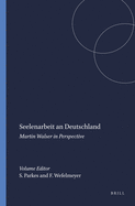 Seelenarbeit an Deutschland: Martin Walser in Perspective