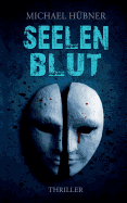 Seelenblut: Thriller