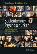 Seelenkenner Psychoschurken: Psychotherapeuten und Psychiater in Film  und Serie