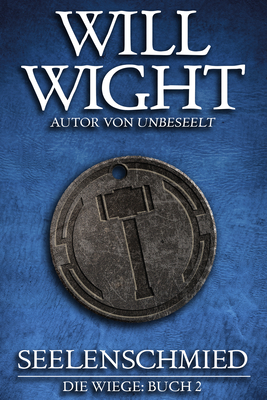 Seelenschmied - Wight, Will, and Dietz, Frank (Translated by)