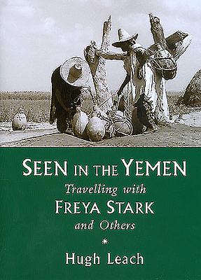 Seen in the Yemen - Leach, Hugh, OBE