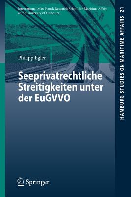 Seeprivatrechtliche Streitigkeiten unter der EuGVVO - Egler, Philipp