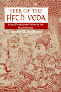 Seer of the Fifth Veda: Krsna Dvaipayana Vyasa in the Mahabharata (INDIAN)