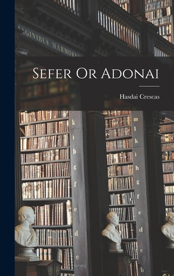 Sefer or Adonai - Hasdai, Crescas