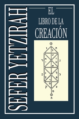 Sefer Yetzirah: El Libro de la Creaci?n - Abraham, and Kaplan, Aryeh (Translated by)