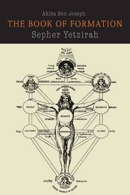 Sefer Yetzirah: The Book of Formation - Waite, Arthur Edward (Introduction by), and Joseph, Akiba Ben