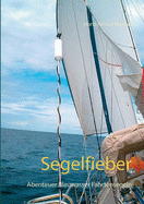 Segelfieber: Abenteuer Blauwasser Fahrtensegeln