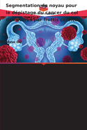 Segmentation du noyau pour le d?pistage du cancer du col de l'ut?rus par frottis cervical