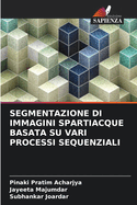 Segmentazione Di Immagini Spartiacque Basata Su Vari Processi Sequenziali