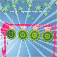 Segmented Purity: The Remixes - Livesexact