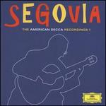 Segovia: The American Decca Recordings, Vol. 1