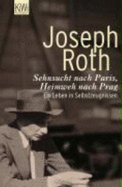 Sehnsucht Nach Paris, Heimweh Nach Prag - Roth, Joseph; Peschina, Helmut