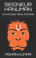 Seigneur Hanuman: Le Vrai Super Hros Immortel