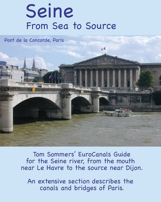 Seine: From Sea to Source - Sommers, Tom