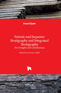 Seismic and Sequence Stratigraphy and Integrated Stratigraphy: New Insights and Contributions