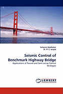 Seismic Control of Benchmark Highway Bridge