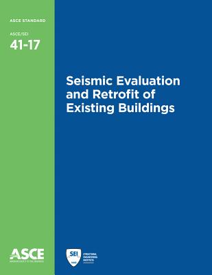 Seismic Evaluation and Retrofit of Existing Buildings - American Society of Civil Engineers