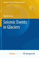 Seismic Events in Glaciers