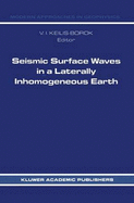 Seismic Surface Waves in a Laterally Inhomogeneous Earth