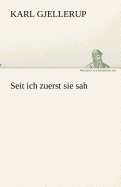 Seit ich zuerst sie sah