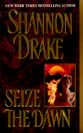 Seize the Dawn - Drake, Shannon