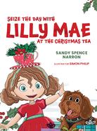 Seize the Day with Lilly Mae at the Christmas Tea