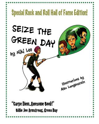 Seize the Green Day: Rock and Roll Hall of Fame Edition! - Lee, Niki