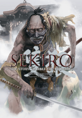 Sekiro Side Story: Hanbei the Undying - Yamamoto, Shin, and Fromsoftware Inc
