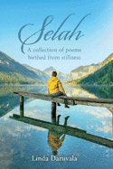 Selah: A collection of poems birthed from stillness