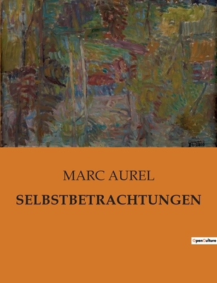 Selbstbetrachtungen - Aurel, Marc