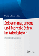 Selbstmanagement Und Mentale Strke Im Arbeitsleben: Training Und Evaluation