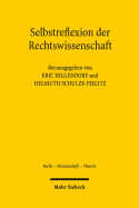 Selbstreflexion Der Rechtswissenschaft: Beitrage Der Wurzburger Tagung Vom 20.-21. September 2013