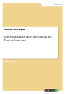 Selbststandigkeit Und Outsourcing Ins Unternehmertum