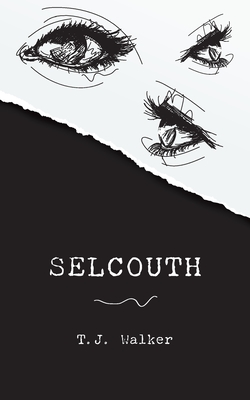 Selcouth - Walker, T J