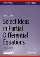 Select Ideas in Partial Differential Equations