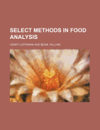 Select Methods in Food Analysis