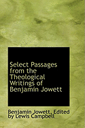 Select Passages from the Theological Writings of Benjamin Jowett